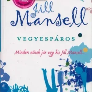 Vegyespáros - Jill Mansell Árengedmény