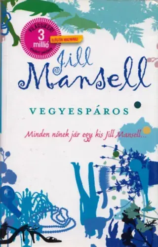 Vegyespáros - Jill Mansell Árengedmény