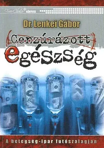 Dr. Lenkei Gábor: Cenzúrázott egészség Vedd meg online