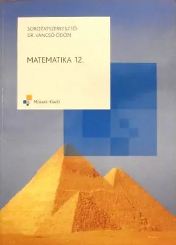 Akció Matematika 12. osztályosok számára - Szabadi; Kaposiné; Vancsó