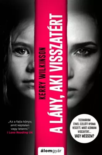 A lány, aki visszatért - Kerry Wilkinson Újdonság