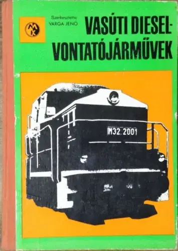 Szuper akció Vasúti diesel vontatójárművek - Varga Jenő