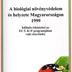 Szuper akció A biológiai növényvédelem és helyzete Magyarországon 1999 - Dr. Polgár A. László (szerk.)