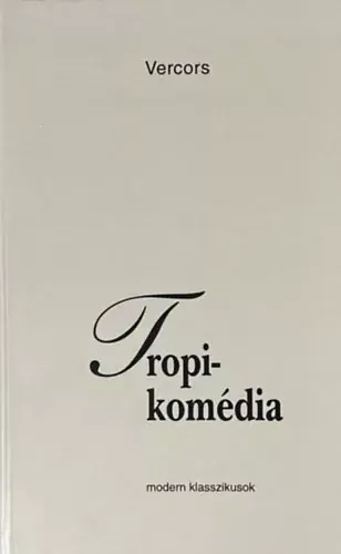 Tropi-komédia - Vercors Különleges ajánlat