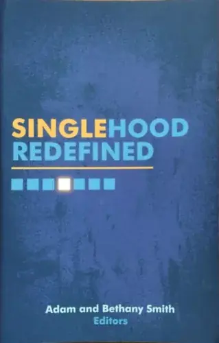Utolsó esély Singlehood Redefined - Adam Smith - Bethany Smith (eds.)
