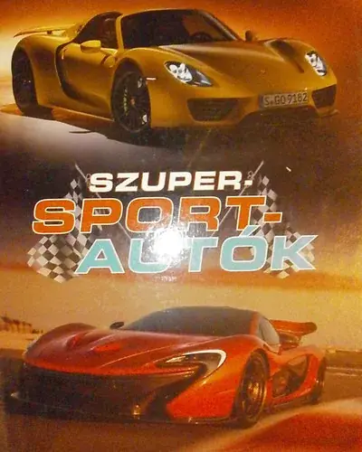 Szuper-sportautók - Szőke Csaba Utolsó esély