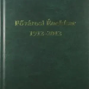 100 éves a Fővárosi Énekkar 1912-2012 - Fehér Valéria (szerk.) Szuper ajánlat