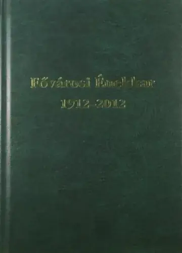 100 éves a Fővárosi Énekkar 1912-2012 - Fehér Valéria (szerk.) Szuper ajánlat