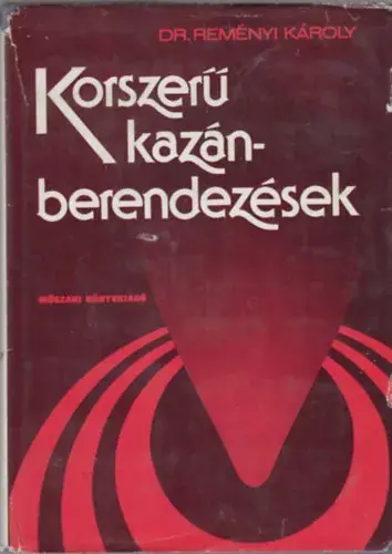 Ne maradj le Korszerű kazánberendezések - dr. Reményi Károly