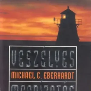 Veszélyes megbízatás (Világsikerek) - Michael C. Eberhardt Expressz szállítás