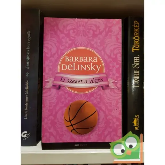 Vásárlói kedvenc Barbara Delinsky: Ki szeret a végén?