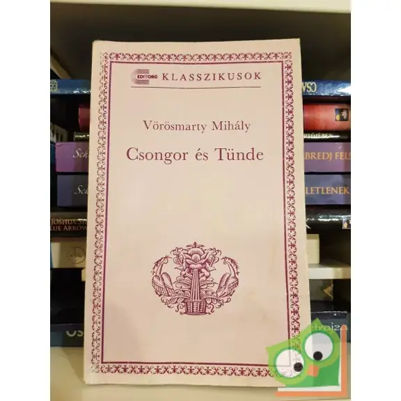 Vörösmarty Mihály: Csongor és Tünde Szuper akció