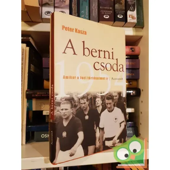 Peter Kasza: A berni csoda Alacsony ár