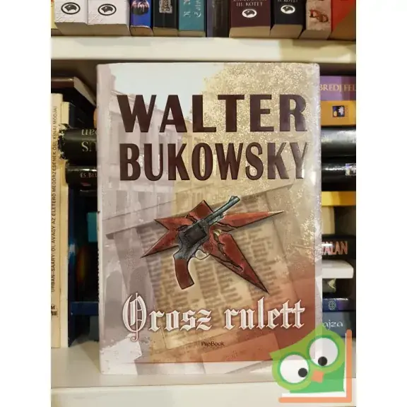 Walter Bukowsky: Orosz rulett Szuper akció