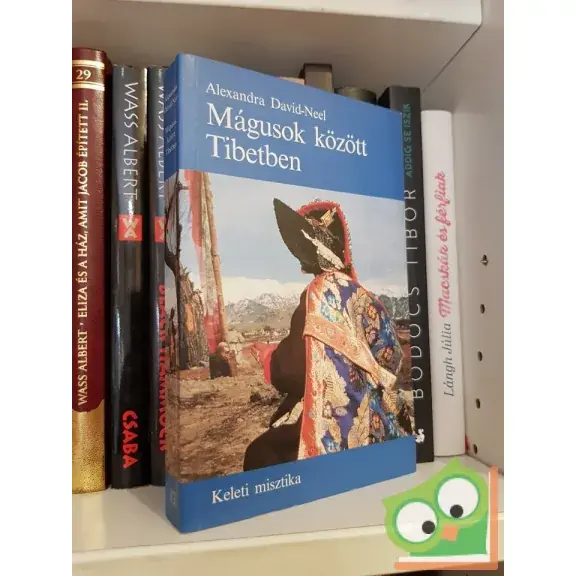 Végkiárusítás Alexandra David-Néel: Mágusok között Tibetben