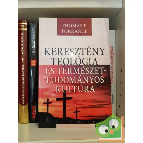 Thomas F. Torrance: Keresztény teológia és természettudományos kultúra Prémium