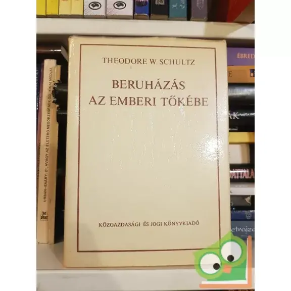 Theodore W. Schultz: Beruházás az emberi tőkébe Alacsony ár