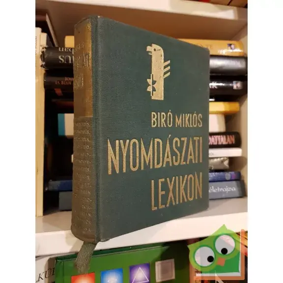 Biró Miklós - Kertész Árpád - Novák László: Nyomdászati Lexikon Kihagyhatatlan ajánlat