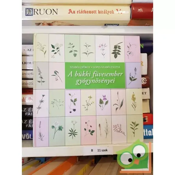 Népszerű Szabó György, Lopes-Szabó Zsuzsa: A bükki füvesember gyógynövényei (Ritka)