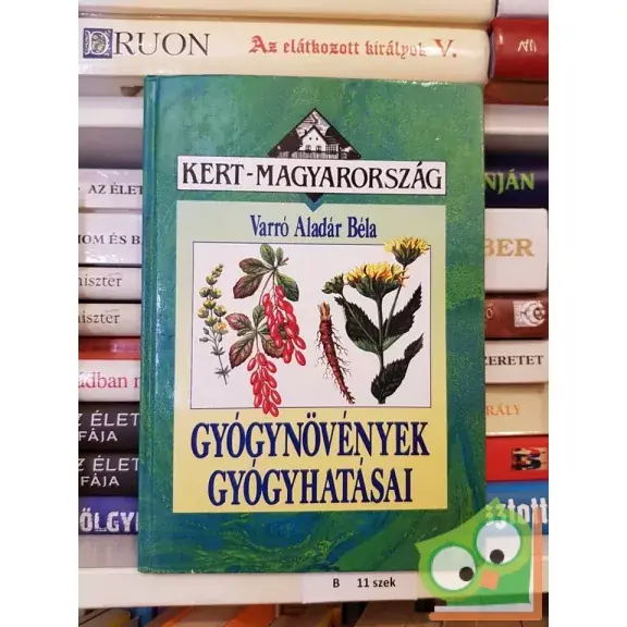 Varró Aladár Béla: Gyógynövények gyógyhatásai Biztonságos vásárlás
