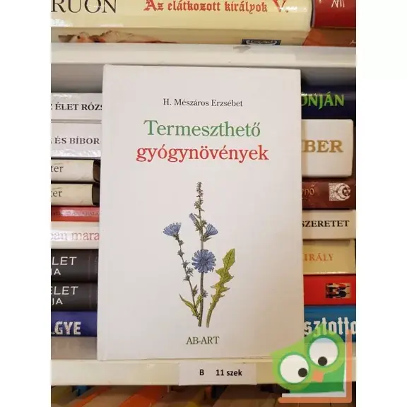 Nézd meg most H. Mészáros Erzsébet: Termeszthető gyógynövények