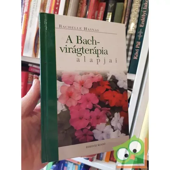 Rachelle Hasnas: A Bach-virágterápia alapjai Végkiárusítás