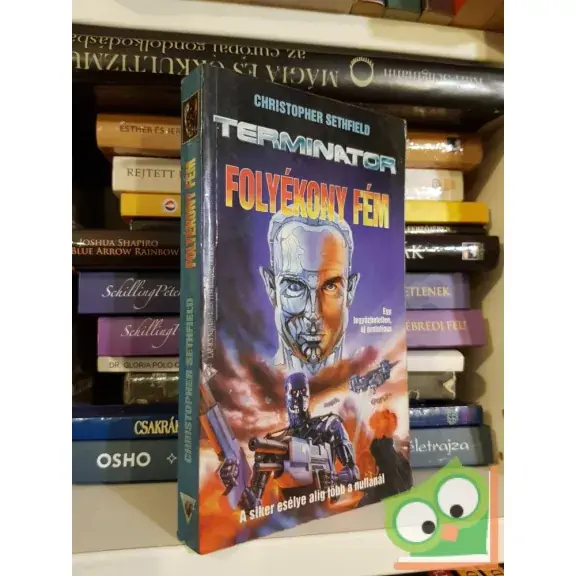 Csak ma Christopher Sethfield: Folyékony fém (Folyékony fém-tetralógia 1.) (Terminator 10.)