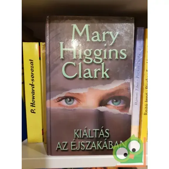 Mary Higgins Clark: Kiáltás az éjszakában Vásárlói kedvenc