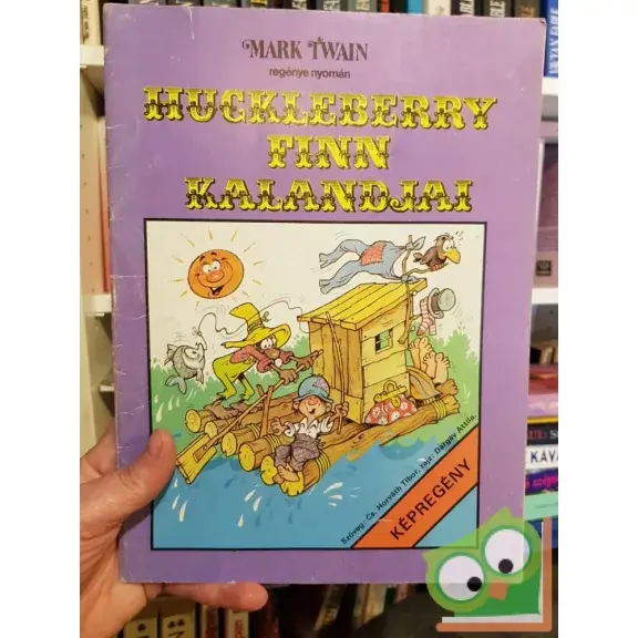 Mark Twain: Huckleberry Finn kalandjai (képregény) Azonnali szállítás