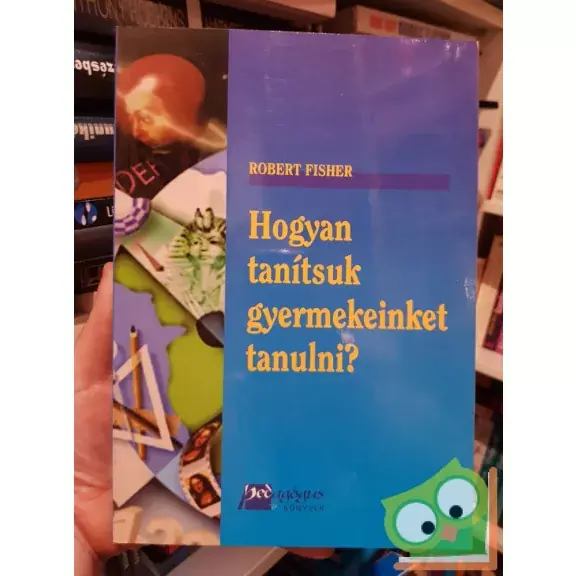 Akció Robert Fisher: Hogyan tanítsuk gyermekeinket tanulni?