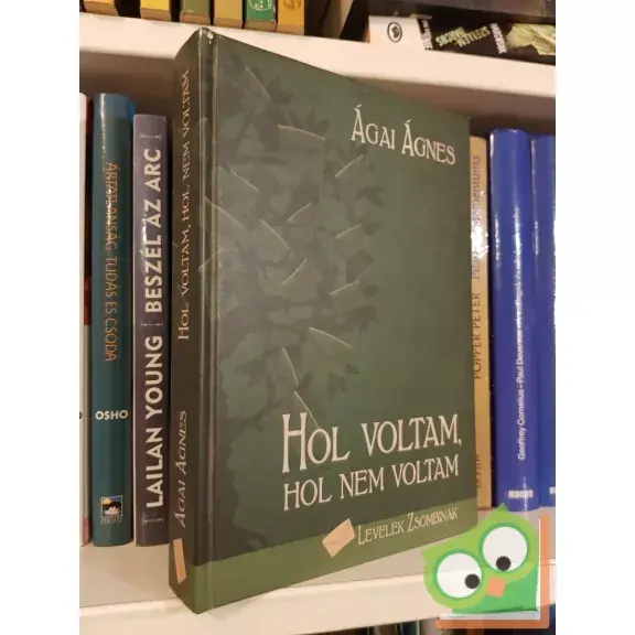 Vedd meg online Ágai Ágnes: Hol voltam, hol nem voltam - Levelek Zsombinak