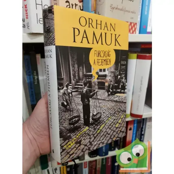 Utolsó esély Orhan Pamuk: Furcsaság a fejemben