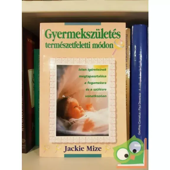Vedd meg online Jackie Mize: Gyermekszületés természetfeletti módon