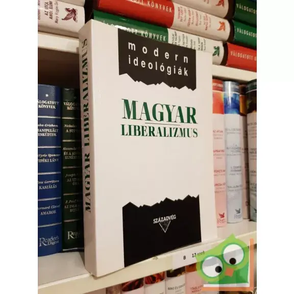 Tőkéczi László: Magyar liberalizmus (modern ideológiák) Újdonság