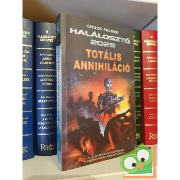 Chuck Palmer: Totális annihiláció (Halálosztó 2029 14.) Azonnali szállítás