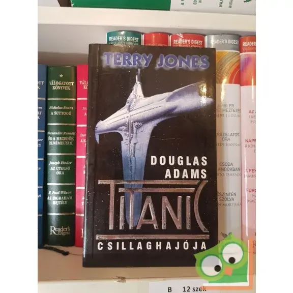 Expressz kézbesítés Terry Jones, Douglas Adams: Titanic csillaghajója