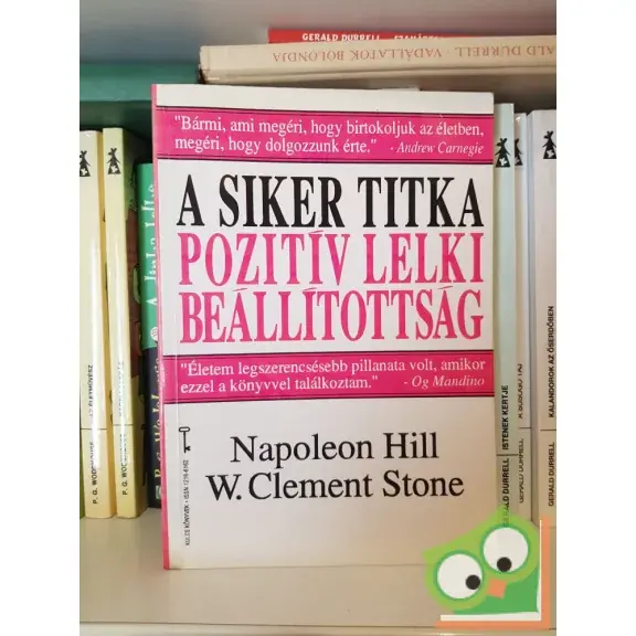 Napoleon Hill, W. Clement Stone: A siker titka PLB Pozitív lelki beállítottság (Bagolyvár Kulcs könyvek 3.) Kedvezményes ár