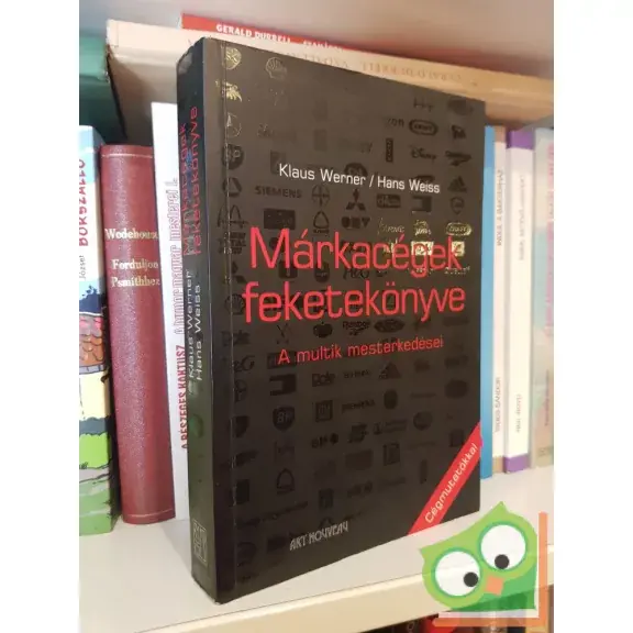 Legkelendőbb Hans Weiss,  Klaus Werner: Márkacégek feketekönyve