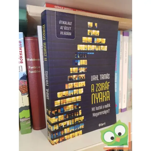Vahl Tamás: A zsiráf nyaka Csak ma