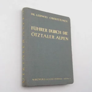 Újdonság Dr.Ludwig Obersteiner: Führer durch die Ötztaler Alpen