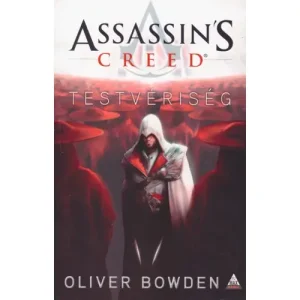 Ajánlat Testvériség [Assassin's Creed sorozat 2. könyv, Oliver Bowden]