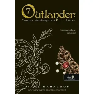 Csontok visszhangozzák [7. Outlander könyv, 1. kötet, Diana Gabaldon] Szezonális akció