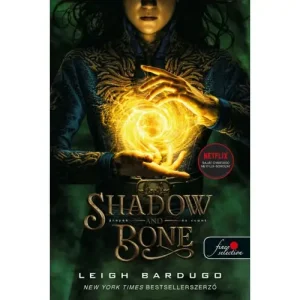 Árnyék és csont – Shadow and Bone [Árnyék és csont könyvsorozat 1.] Olcsó