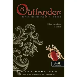 Akció Szívem vérével írva [8. Outlander könyv, 1. kötet, Diana Gabaldon]
