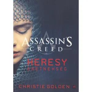 Eretnekség [Assassin's Creed könyv, Christie Golden] Kiárusítás
