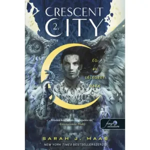 Ég és lélegzet háza [2. Crescent City könyv, Sarah J. Maas] Legnépszerűbb