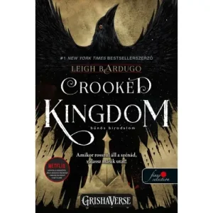 Bűnös birodalom - Crooked Kingdom [Hat varjú sorozat 2. könyv, Leigh Bardugo] Kiárusítás