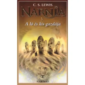 A ló és kis gazdája [3. Narnia krónikái könyv, C. S. Lewis] Kiárusítás