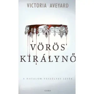 Biztonságos fizetés Vörös királynő [Vörös királynő sorozat 1. könyv, Victoria Aveyard]