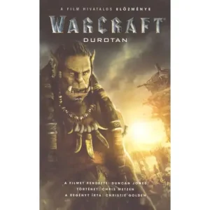 Durotan [WarCraft könyv a mozifilm előzményéből] Csak ma
